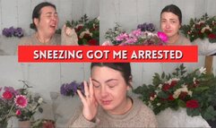 Sneezing got me arrested