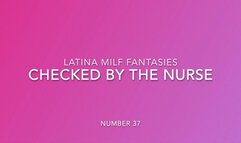 Check Up From Sexy Latina Nurse