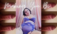 Making You Bi