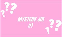 Mystery JOI #1