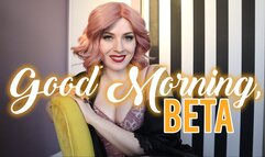 Good Morning, Beta