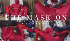 THE MASK ON -Active Dancer’s First Zentai Play- Chapter3