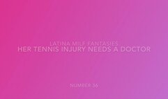 I'm injured after playing tennis and you are the doctor that comes to fix me.