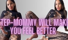 STEP-MOMMY WILL MAKE YOU FEEL BETTER