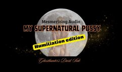 Gooning for my Supernatural Pussy