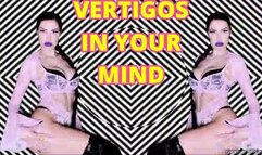 VERTIGOS IN YOUR MIND
