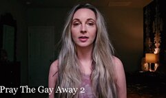 Pray The Gay Away 2
