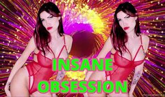 INSANE OBSESSION