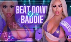 Beat Down by a Baddie (SD WMV)