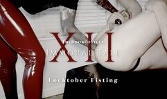 Immoral Tale XII - Locktober Fisting