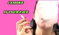 I SMOKE IN YOUR FACE AND IGNORE YOU