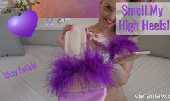 Smell My High Heels- Sissy Fetish