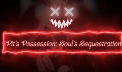 Satanic Soul-Selling Series: Pit's Possession - Soul's Sequestration