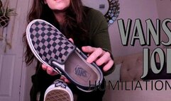 Vans JOI Humiliation