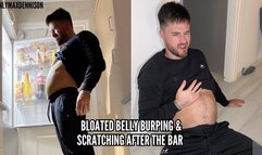 Bloated belly burping & scratching after the bar