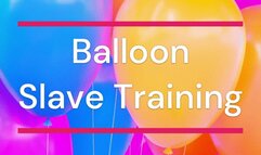 Balloon Slave Training