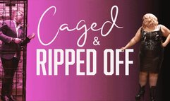 Caged And Ripped Off By BBW Domme