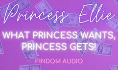 Princess Wants It All