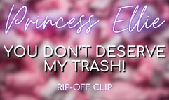 You Don't Deserve My Trash (Trashy Rip-Off Series)