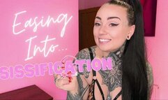 Easing Into Sissification