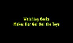 Watching Cock Makes Her Get Out the Toys