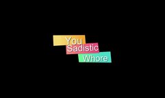 You Sadistic Whore! (1080p)