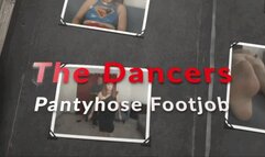 The Dancers footjobs in Pantyhose
