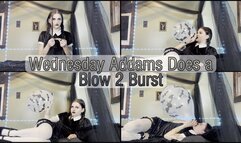 Wednesday Addams does a Blow 2 Burst