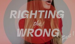 Righting the Wrong, Part 1