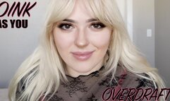 Oink As You Overdraft