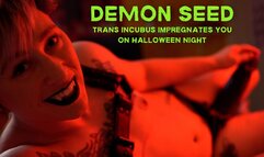 Demon Seed: trans incubus with massive cock impregnates you on Halloween night