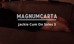 Jackie Cum On Soles 3