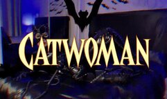 I am Cat Woman Here me RAW!!