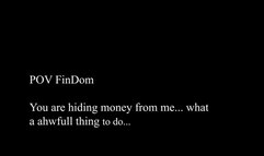 Findom What happens when you hold money back