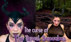 The curse of the forest SUCCUBUS