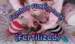 Femboy FUCKS plant! (Fertilized)