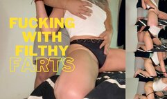 Fucking with Filthy Farts