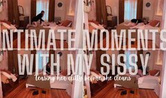 Intimate Moments With My Sissy