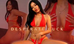 Desperate to be My Cuck