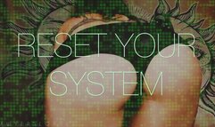 RESET YOUR SYSTEM (MIND RESET 4)
