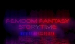 Princess Poison's FemDom Fantasy Storytime: Episode 1