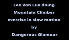 Lee Von Lux doing mountain climbers in slow motion