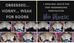 Obsessed Horny Weak for Boobs (no music)