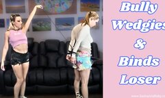 Bully Wedgies & Binds Loser