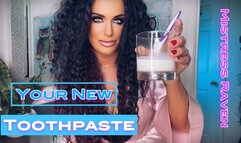 YOUR NEW TOOTHPASTE