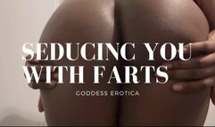 Seducing You With Farts