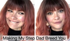 Making My Step Dad Breed You