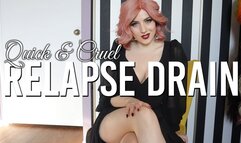 A Quick And Cruel Relapse-Fantasy Drain