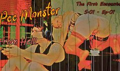 Pee Monster From Hell! - S01 EP01 : The First Encounter