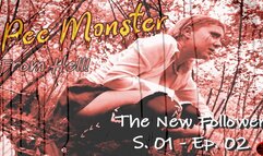 Pee Monster From Hell! - S01 EP02 : The New Follower